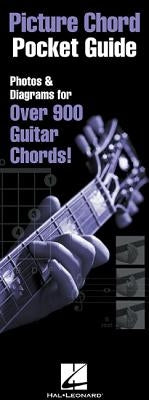 Picture Chord Pocket Guide: Photos & Diagrams for Over 900 Guitar Chords! by Hal Leonard Corp