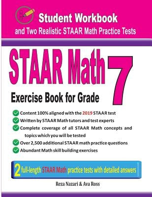 STAAR Math Exercise Book for Grade 7: Student Workbook and Two Realistic STAAR Math Tests by Nazari, Reza