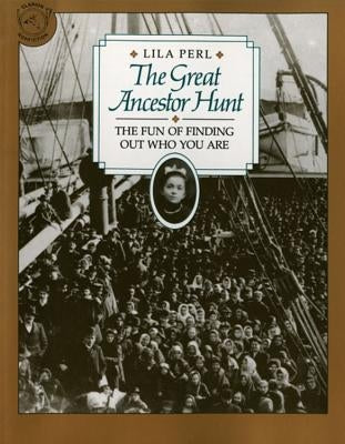 The Great Ancestor Hunt: The Fun of Finding Out Who You Are by Perl, Lila