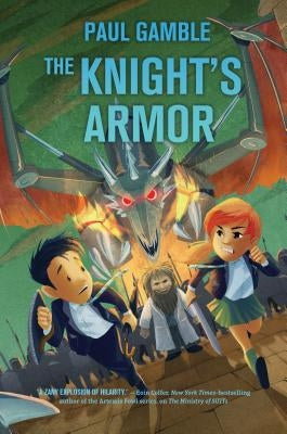 The Knight's Armor: Book 3 of the Ministry of Suits by Gamble, Paul