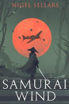 Samurai Wind: Ukishima by Sellars, Nigel