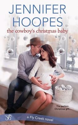 The Cowboy's Christmas Baby by Hoopes, Jennifer