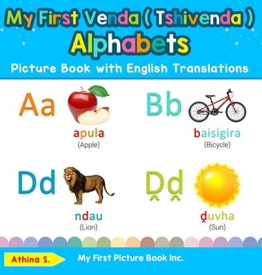 My First Venda ( Tshivenda ) Alphabets Picture Book with English Translations: Bilingual Early Learning & Easy Teaching Venda ( Tshivenda ) Books for by S, Athina