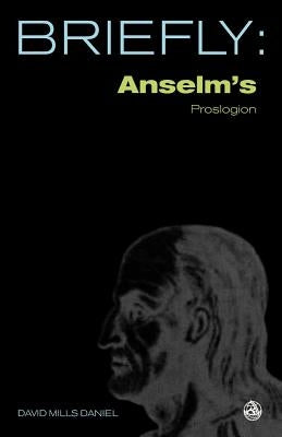 Anselm's Proslogion by Daniel, David Mills