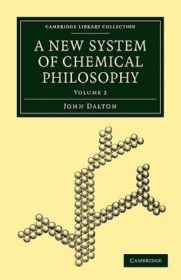 A New System of Chemical Philosophy by Dalton, John