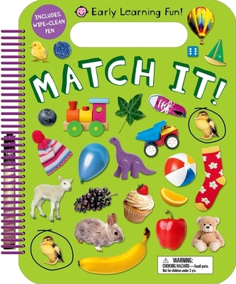 Early Learning Fun: Match It!: Includes Wipe-Clean Pen by Priddy, Roger