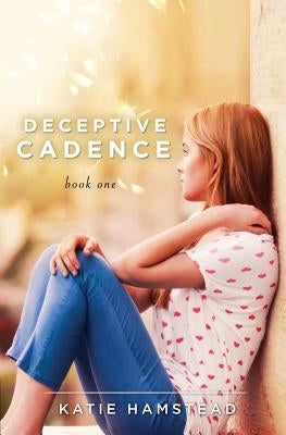 Deceptive Cadence by Hamstead, Katie