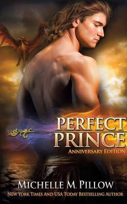 Perfect Prince: A Qurilixen World Novel (Anniversary Edition) by Pillow, Michelle M. M.