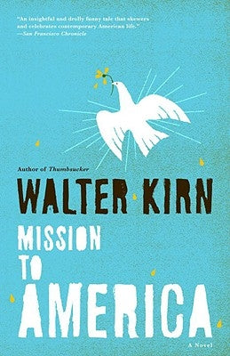 Mission to America by Kirn, Walter