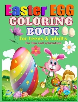 Easter Egg coloring book for teens & adults for fun and relaxation: Happy Easter Mandala egg coloring book, Easter activity book for all ages, Cute ma by House, Anoy Publication