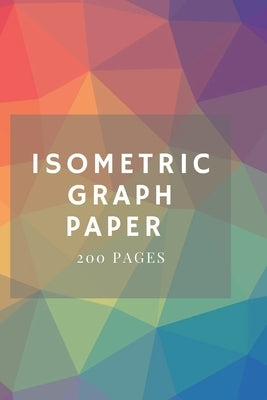 Isometric Graph Paper: Isometric Grid Paper 3D Drawing Book by Publishing, Engineering Design