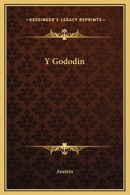 Y Gododin by Aneirin