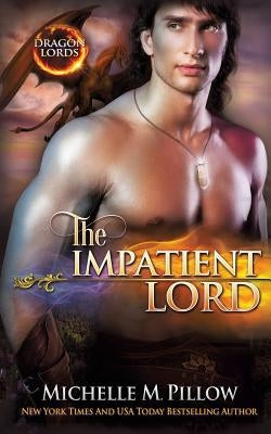 The Impatient Lord: A Qurilixen World Novel by Pillow, Michelle M.