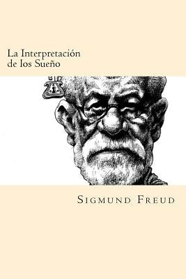 La Interpretacion de los Sueños (Spanish Edition) by Freud, Sigmund