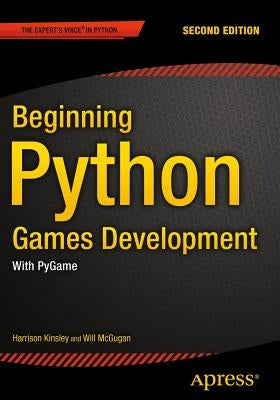 Beginning Python Games Development, Second Edition: With Pygame by McGugan, Will