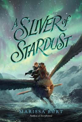 A Sliver of Stardust by Burt, Marissa