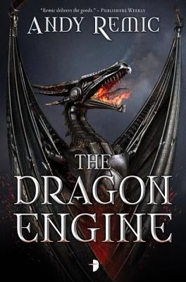 The Dragon Engine by Remic, Andy