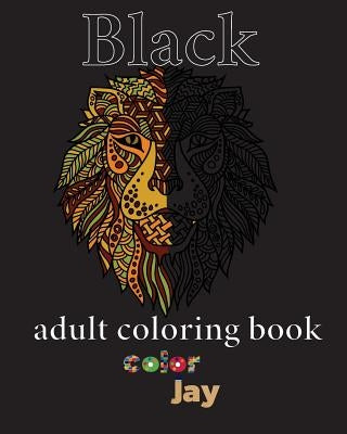 Black Adult Coloring Book by Color Jay