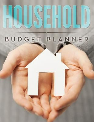 Household Budget Planner by Speedy Publishing LLC