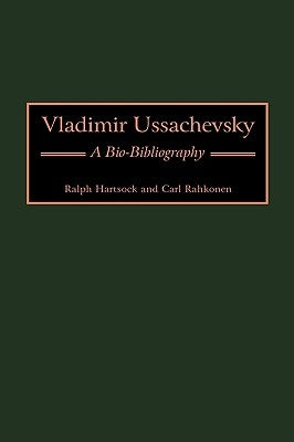 Vladimir Ussachevsky: A Bio-Bibliography by Hartsock, Ralph M.