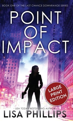 Point of Impact by Phillips, Lisa