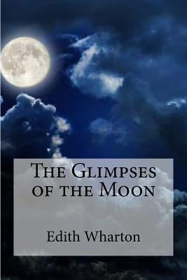 The Glimpses of the Moon by Edibooks