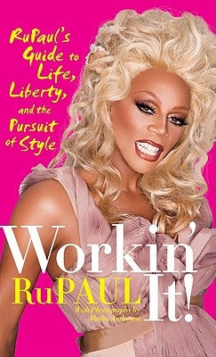 Workin' It! by Rupaul