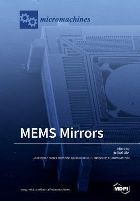 MEMS Mirrors by Xie, Huikai