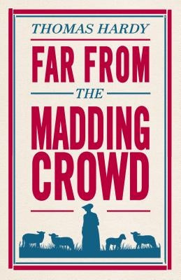 Far from the Madding Crowd by Hardy, Thomas