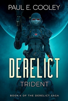 Derelict: Trident by Cooley, Paul E.