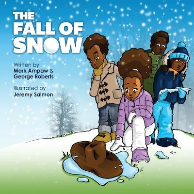 The Fall of Snow by Ampaw, Mark