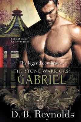 The Stone Warriors: Gabriel by Reynolds, D. B.