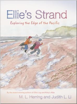 Ellie's Strand: Exploring the Edge of the Pacific by Herring, M. L.