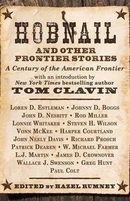 Hobnail and Other Frontier Stories: A Century of the American Frontier by Estleman, Loren D.