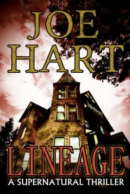 Lineage: A Supernatural Thriller by Hart, Joe