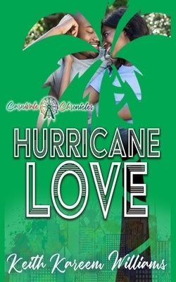 Hurricane Love: Carnivale Chronicles by Williams, Keith Kareem