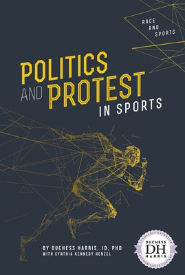 Politics and Protest in Sports by Harris Jd Phd, Duchess