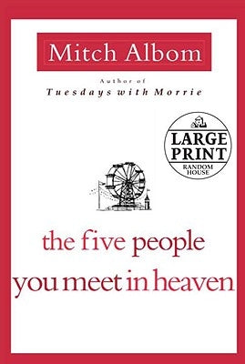 The Five People You Meet in Heaven by Albom, Mitch