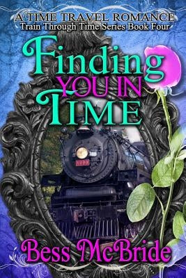 Finding You in Time by McBride, Bess