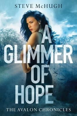 A Glimmer of Hope by McHugh, Steve