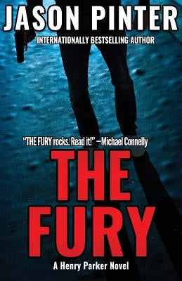 The Fury: A Henry Parker Novel by Pinter, Jason