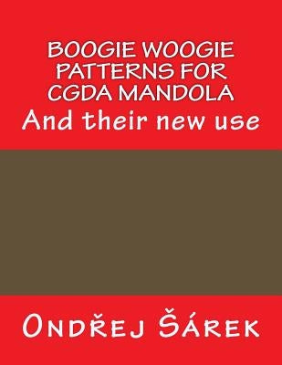 Boogie woogie patterns for CGDA Mandola: And their new use by Sarek, Ondrej