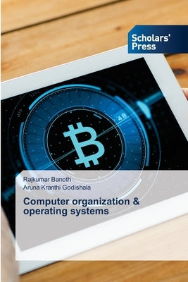 Computer organization & operating systems by Banoth, Rajkumar