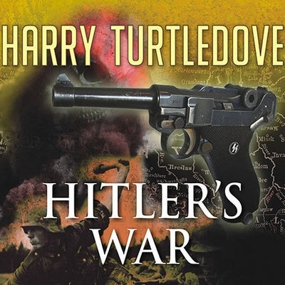 Hitler's War by Turtledove, Harry