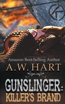 Gunslinger: Killer's Brand by Hart, A. W.