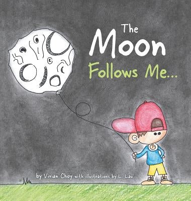 The Moon Follows Me... by Choy, Vivian