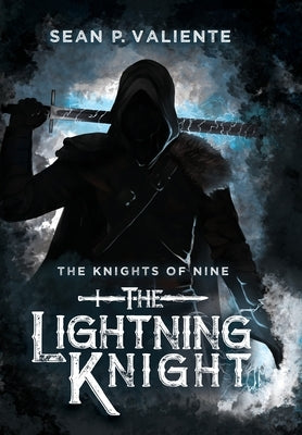 The Lightning Knight by Valiente, Sean P.