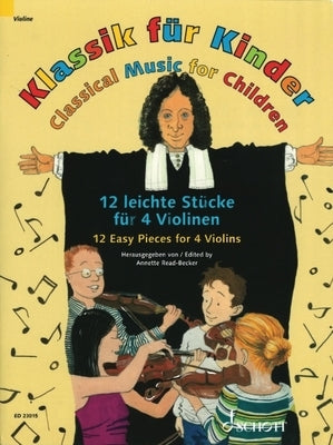 Classical Music for Children: 12 Easy Pieces for 4 Violins by Hal Leonard Corp