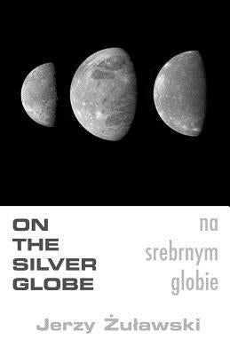 On The Silver Globe by Goar, S.