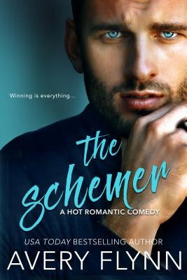 The Schemer (a Hot Romantic Comedy) by Flynn, Avery